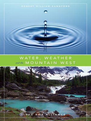cover image of Water, Weather and the Mountain West